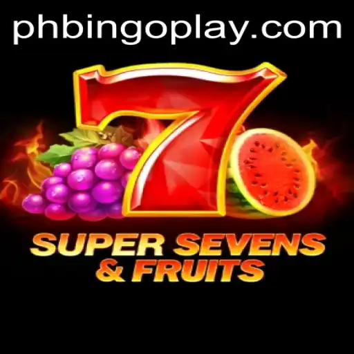 Exploring the Thrilling World of 7SuperSevensFruits: A PHBingo Delight