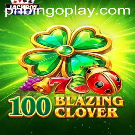 Unlocking the Thrills of 100BlazingClover: A Dazzling Adventure